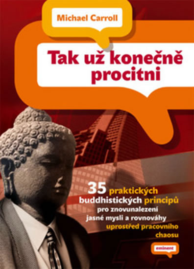 Tak už konečně procitni - 35 praktických buddhistických principů pro znovunalezení jasné mysli a rov - Carroll Michael - 13x20