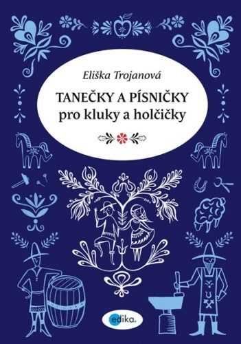 Tanečky a písničky pro kluky a holčičky - 20x29 cm