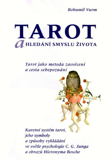 Tarot a hledání smyslu života - Vurm Bohumil - 15x21