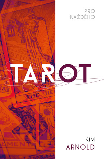 Tarot pro každého - Arnold Kim