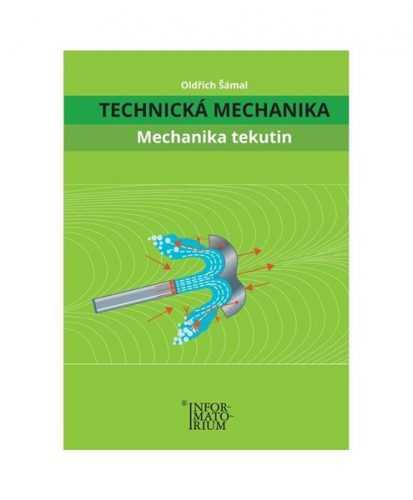 Technická Mechanika – Mechanika tekutin - Oldřich Šámal - A4