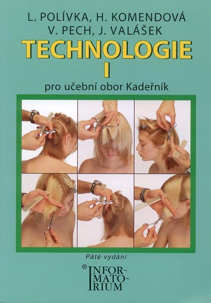 Technologie 1 pro UO Kadeřník - Polívka L.