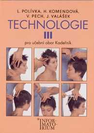 Technologie 3 pro UO Kadeřník 4.vydání - Polívka