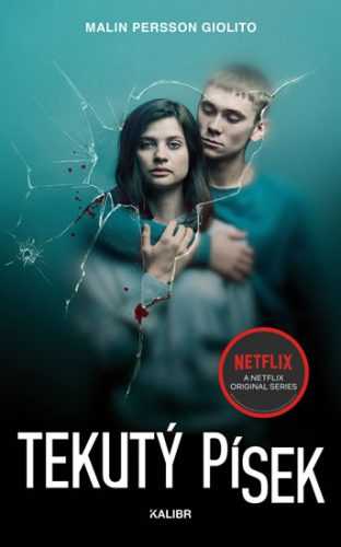 Tekutý písek - Persson Giolito Malin