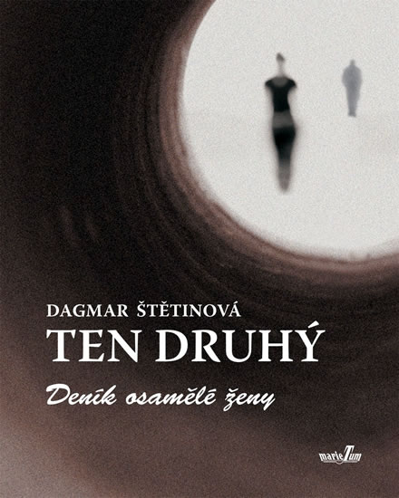Ten druhý - Deník osamělé ženy - Štětinová Dagmar - 14