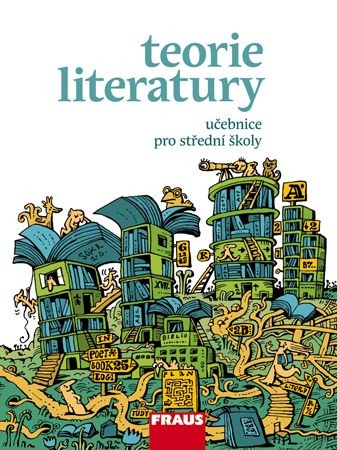 Teorie literatury učebnice pro SŠ - Kolár Robert - A4