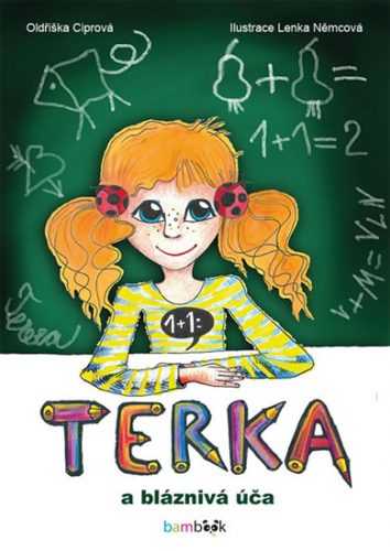 Terka a bláznivá úča - Ciprová Oldřiška