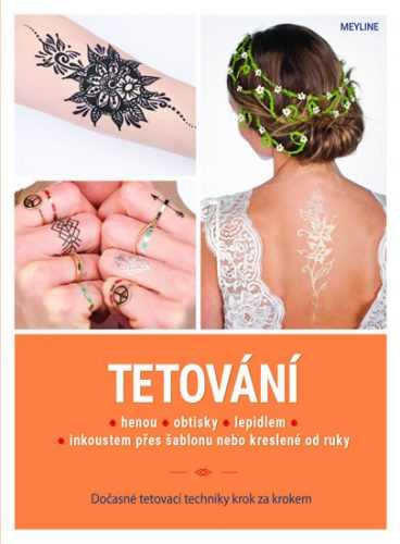 Tetování - Dočasné tetovací techniky krok za krokem - Meyline