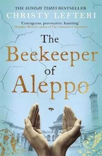 The Beekeeper of Aleppo - Lefteri Christ
