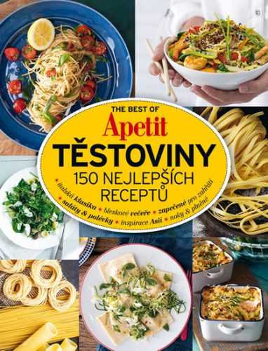 The Best of Apetit III. - Těstoviny 150 nejlepších receptů - neuveden