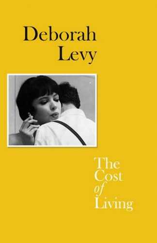 The Cost of Living (Living Autobiography) - Levy Deborah