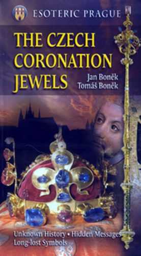 The Czech Coronation Jewels - Boněk Jan - 13x22