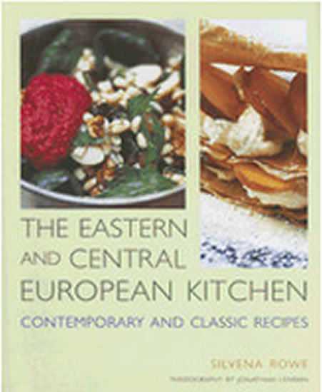 The Eastern and Central European Kitchen - Rowe Silvena