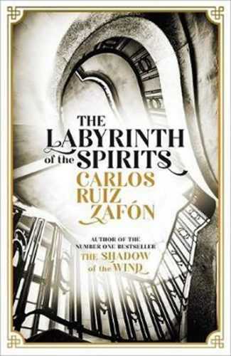 The Labyrinth of the Spirits : From the bestselling author of The Shadow of the Wind - Zafon Carlos Ruiz