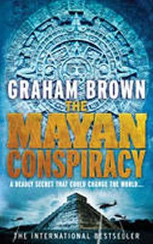 The Mayan Conspiracy - Brown Graham