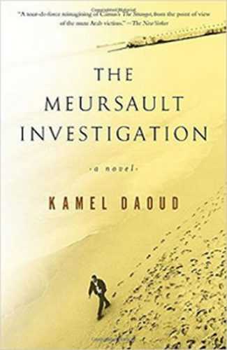 The Meursault Investigation - Daoud Kamel