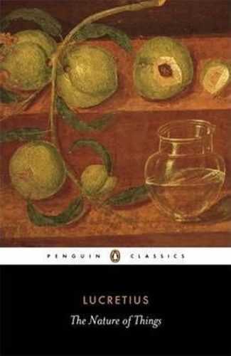 The Nature of Things - Lucretius Titus Carus