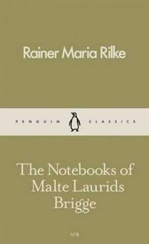 The Notebooks of Malte Laurids Brigge - Rilke Rainer Maria