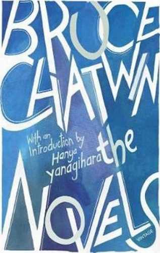 The Novels - Chatwin Bruce