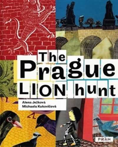 The Prague Lion Hunt / Prahou kráčí lev (anglicky) - Ježková Alena