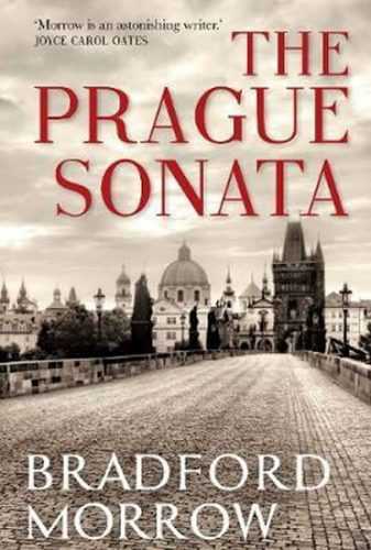 The Prague Sonata - Morrow Bradford