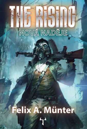The Rising 1 - Nová naděje - Münter Felix A.