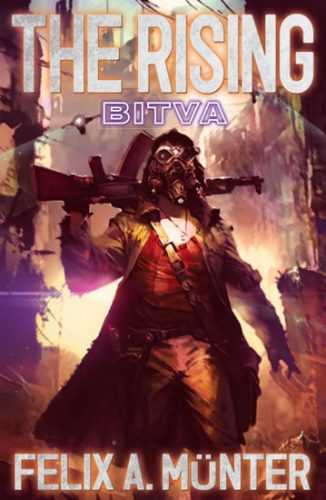 The Rising 2 - Bitva - Münter Felix A.