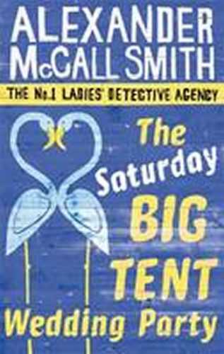 The Saturday Big Tent Wedding Party - McCall Smith Alexander