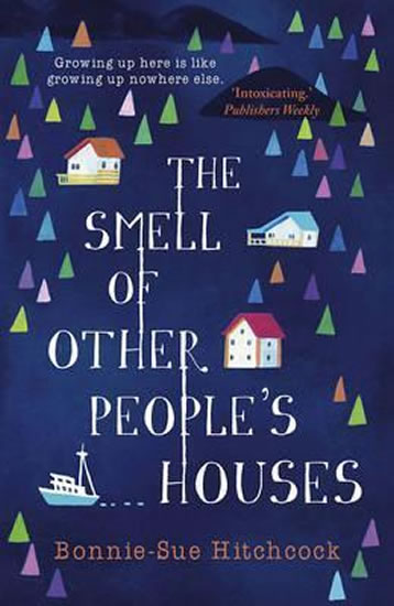 The Smell of Other People´s Houses - Hitchcock Bonnie-Sue