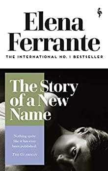 The Story of a New Name - Ferrante Elena