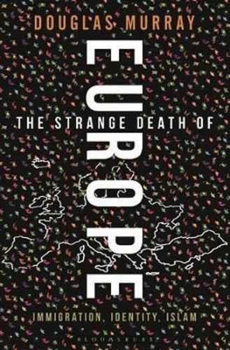 The Strange Death of Europe : Immigration