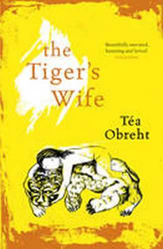 The Tiger´s Wife - Obreht Téa