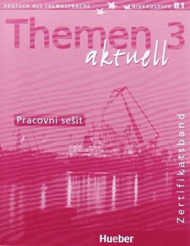 Themen aktuell 3 Zertifikatsband - Pracovní sešit