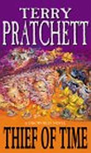 Thief of Time : (Discworld Novel 26) - Pratchett Terry