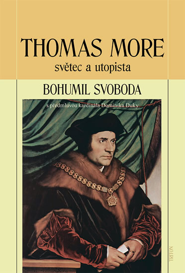 Thomas More - světec a utopista - Svoboda Bohumil - 16