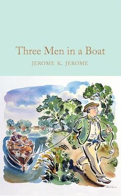 Three Men in a Boat - Jerome Jerome Klapka