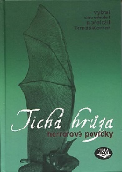 Tichá hrůza - horrorové povídky - Korbař Tomáš