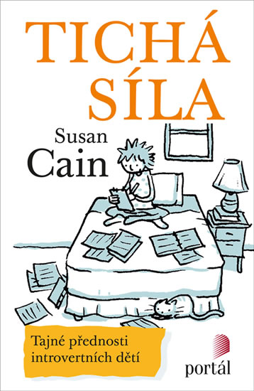 Tichá síla - Tajné přednosti introvertních dětí - Cain Susan