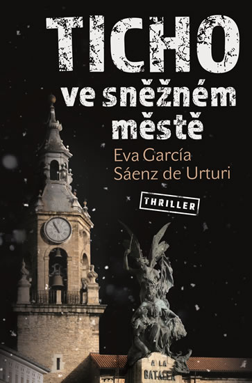 Ticho ve sněžném městě - García Sáenz de Urturi Eva