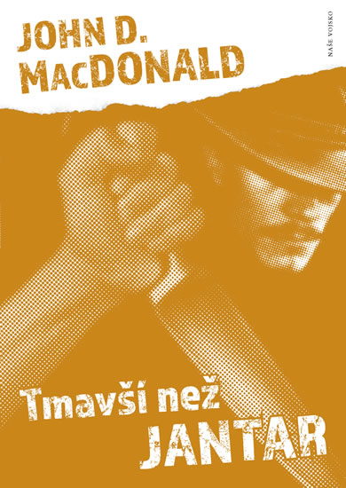 Tmavší než jantar - MacDonald John D.
