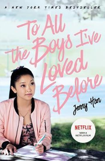 To All The Boys I´ve Loved Before: FILM TIE IN EDITION - Han Jenny