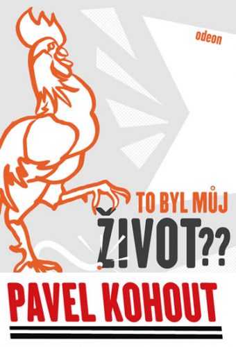 To byl můj život? - Pavel Kohout - 14x21 cm