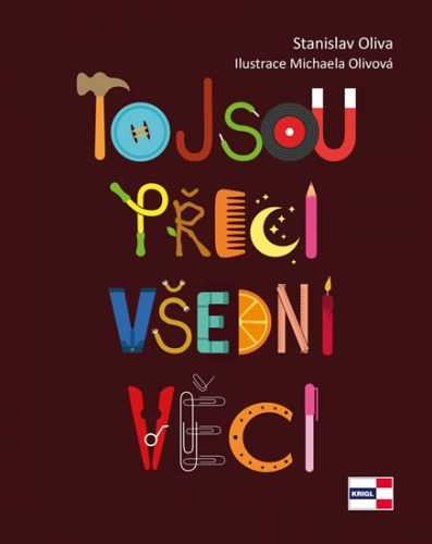 To jsou přeci všední věci - Oliva Stanislav