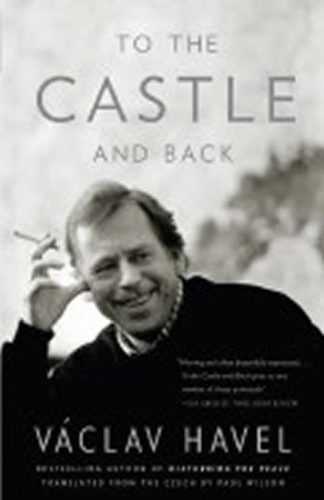 To the Castle and Back - Havel Václav