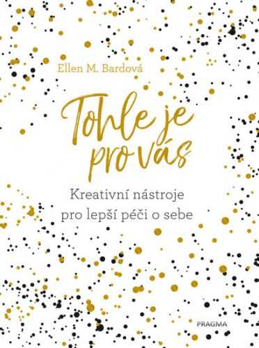 Tohle je pro vás - Bardová Ellen