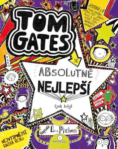 Tom Gates 5 - Je absolutně nejlepší (jak kdy) - Pichon Liz