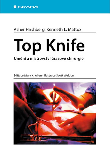 Top Knife - Umění a mistrovství úrazové chirurgie - Hirshberg Asher