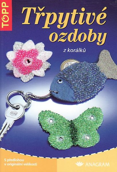 Topp - Třpytivé ozdoby z korálků - neuveden - brožované