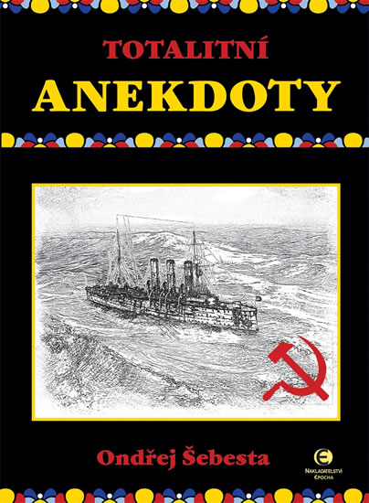 Totalitní anekdoty - Šebesta Ondřej