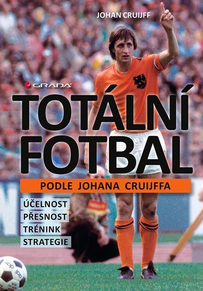 Totální fotbal podle Johana Cruijffa - účelnost
